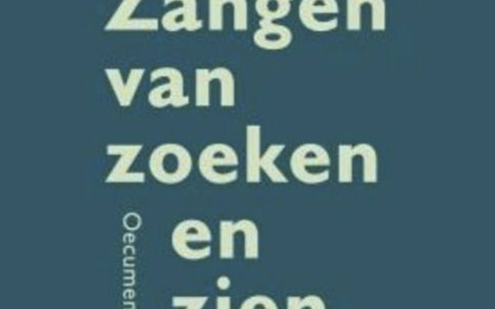 Oecumenische liedbundel ”Zangen van zoeken en zien” gepresenteerd