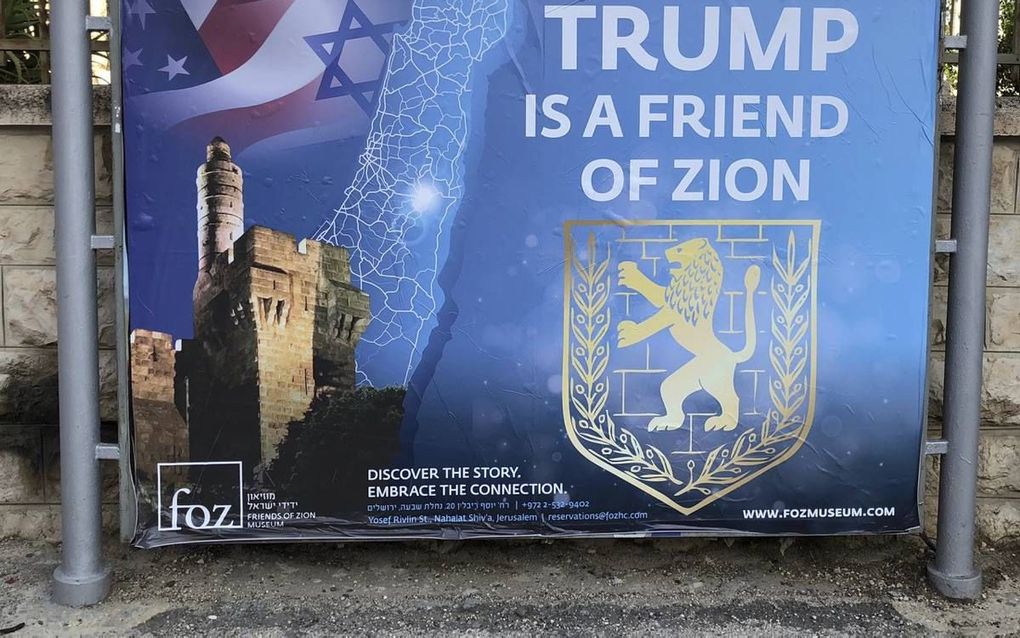 “Trump is een vriend van Sion”, staat hier te lezen. Of hij Israël ook echt verder helpt? beeld A. Muller.