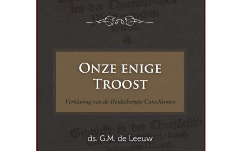Ds G M De Leeuw Preken Verklaring van de catechismus door ds. G. M. de Leeuw