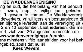 Kees Wevers, oprichter van de Waddenvereniging, plaatst zaterdag 15 augustus een oproep in de Telegraaf, de Leeuwarder Courant en het Dagblad van het Noorden. Hij plaatst deze advertentie om medewerkers, vrijwilligers en bestuursleden die zich de afgelope