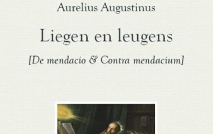 Liegen en leugens, Aurelius Augustinus.