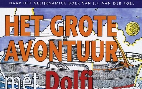 ”Het grote avontuur met Dolfi”, door J. F. van der Poel, met tekeningen van Frits van Loenen.