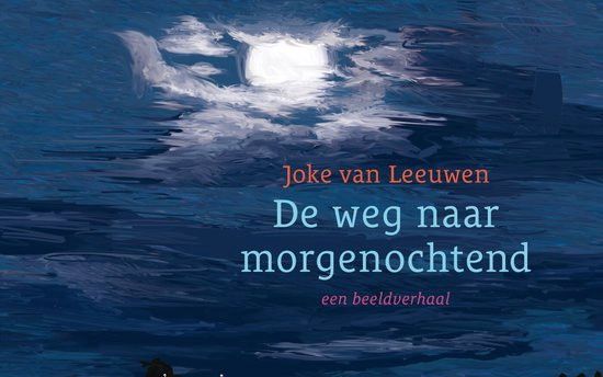 De weg naar morgenochtend, Joke van Leeuwen. beeld RD