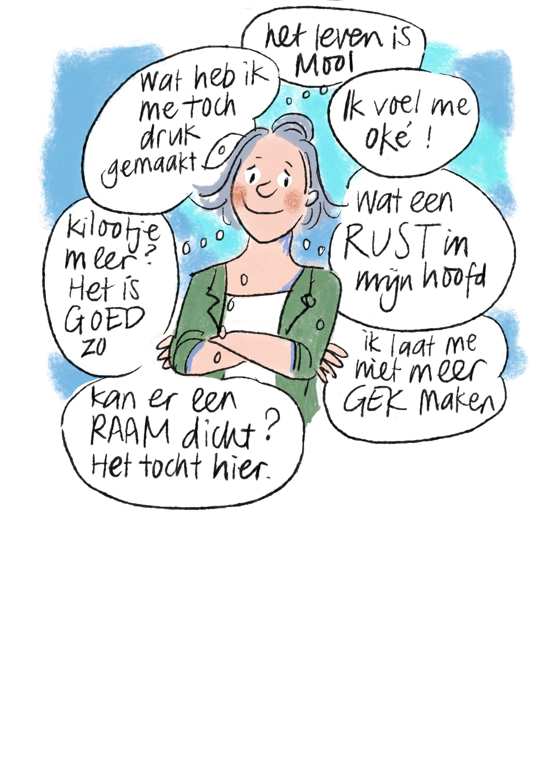 Tekening van een glimlachende vrouw met grijs haar en een groen vest. Om haar heen allemaal denkwolkjes met positieve teksten.
