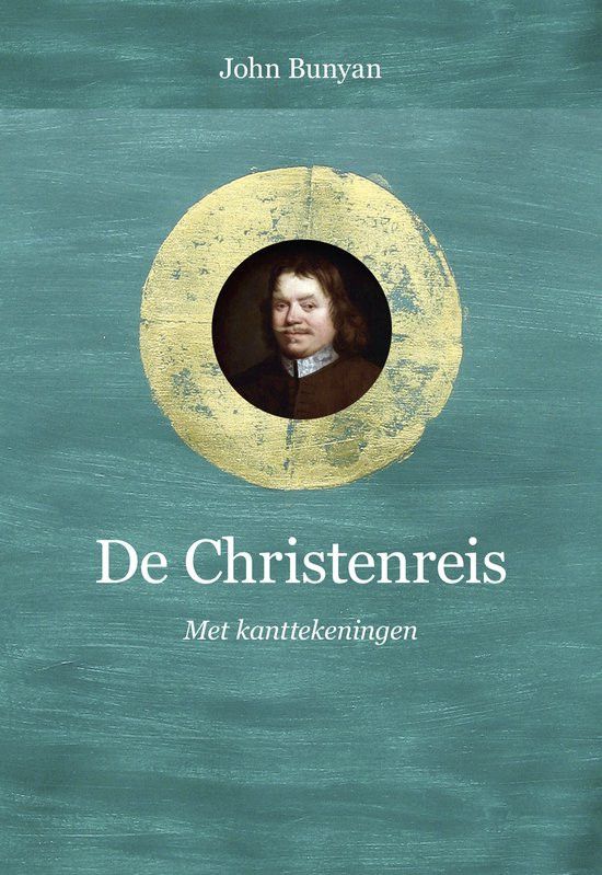 Titelblad van ”De Christenreis” met kanttekeningen, met een portretje van John Bunyan.