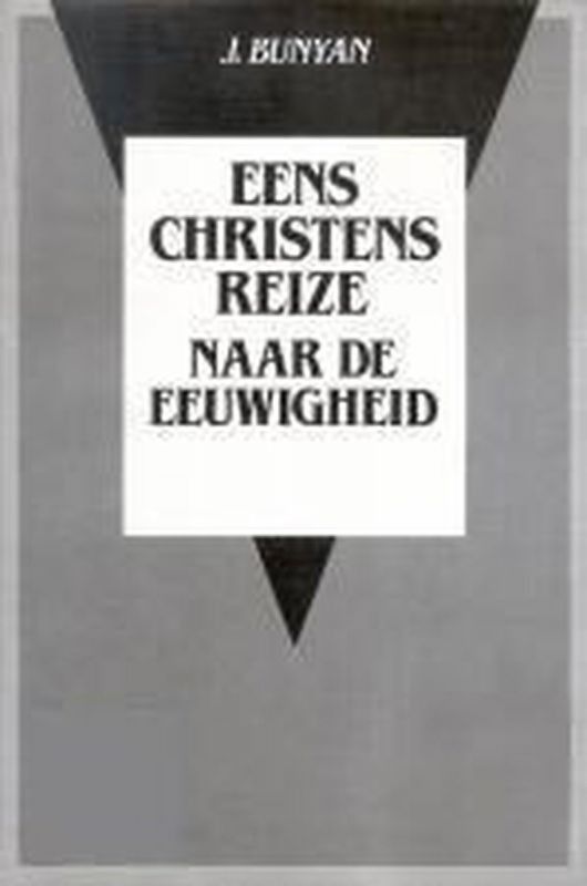 Titelblad met daarop de woorden ”Eens Christens reize naar de eeuwigheid”.